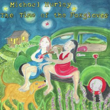 MICHAEL HURLEY - TIME OF THE FOXGLOVES