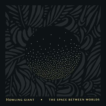 HOWLING GIANT - SPACE BETWEEN WORLDS