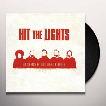 HIT THE LIGHTS - THIS IS A STICK UP... DON'T MAKE IT A MURDER (RED VINYL/REISSUE)