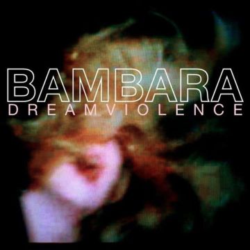 BAMBARA - DREAMVIOLENCE (BLUE VINYL)