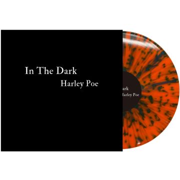 HARLEY POE - IN THE DARK: OR B-MOVIE TRASH (ORANGE/BLACK SPLATTER VINYL)