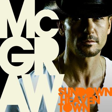 TIM MCGRAW - SUNDOWN HEAVEN TOWN