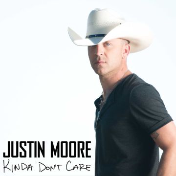JUSTIN MOORE - KINDA DON'T CARE [DELUXE EDITION]