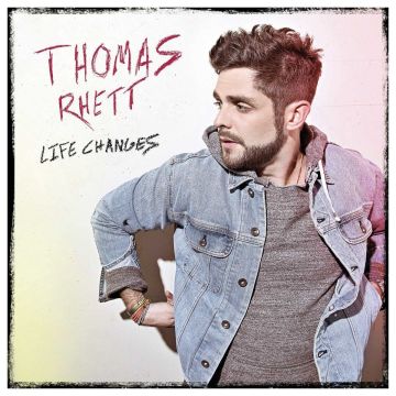 THOMAS RHETT - LIFE CHANGES