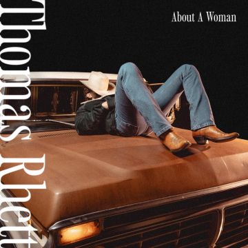 THOMAS RHETT - ABOUT A WOMAN (TRANSLUCENT COPPER NUGGET VINYL)