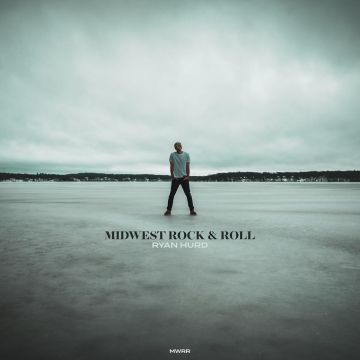 RYAN HURD - MIDWEST ROCK & ROLL