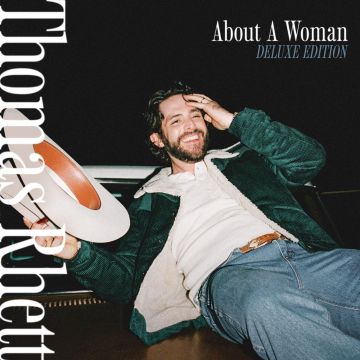 THOMAS RHETT - ABOUT A WOMAN (DELUXE)