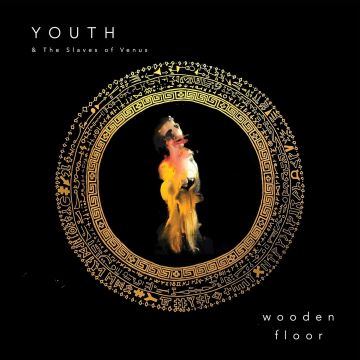YOUTH & THE SLAVES OF VENUS - WOODEN FLOOR (PINK NEON VINYL)