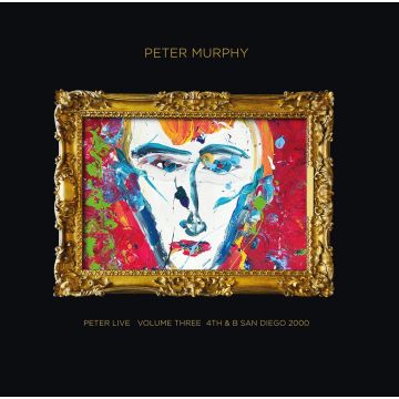 PETER MURPHY - PETER LIVE VOLUME THREE: 4TH & B SAN DIEGO 2000