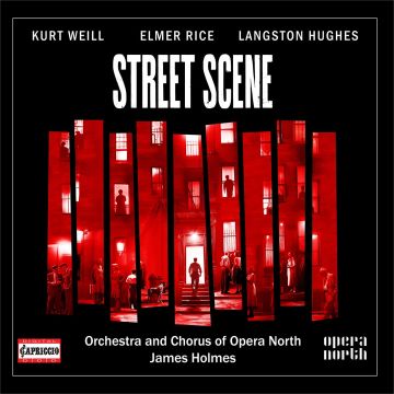 CHORUS OF OPERA NORTH & ORCHESTRA OF OPERA NORTH & JAMES HOLMES & OLIVER RUNDELL - KURT WEILL: STREET SCENE
