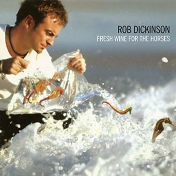 BF21 ROB DICKINSON Fresh Wine For The Horses (COLOR 2xLP)