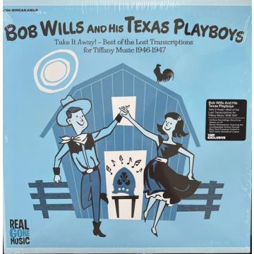 WILLS,BOB & HIS TEXAS PLAYBOYS - TAKE IT AWAY: BEST OF THE LOST TRANSCRIPTIONS FOR TIFFANY MUSIC 1