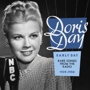 DORIS DAY - EARLY DAY--RARE SONGS FROM THE RADIO 1939-1950