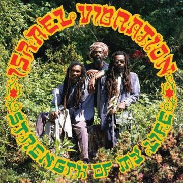 Israel Vibration - Strength Of My Life