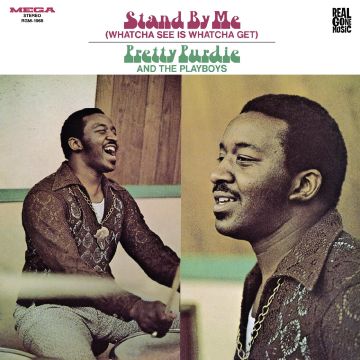 BERNARD PRETTY * THE PLAYBOYS PURDIE - STAND BY ME (WHATCHA SEE IS WHATCHA GET)
