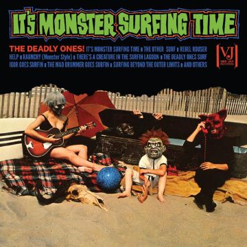 The Deadly Ones - It's Monster Surfing Time