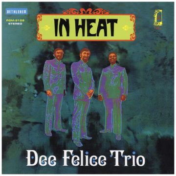 DEE FELICE TRIO - IN HEAT - REMASTERED