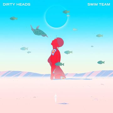 DIRTY HEADS - SWIM TEAM