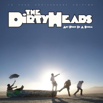 DIRTY HEADS - ANY PORT IN A STORM