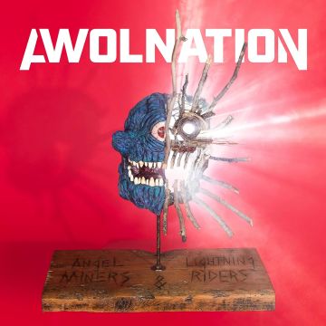 AWOLNATION - ANGEL MINERS & THE LIGHTNING RIDERS