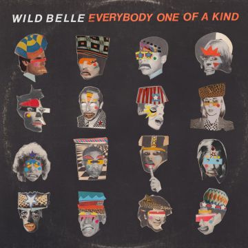 WILD BELLE - EVERYBODY ONE OF A KIND
