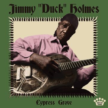 JIMMY DUCK HOLMES - CYPRESS GROVE