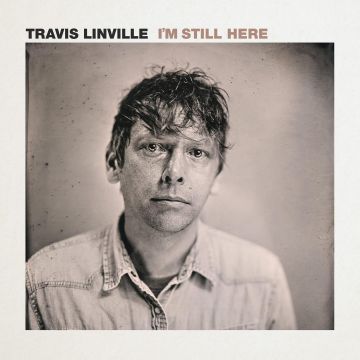 TRAVIS LINVILLE - I'M STILL HERE