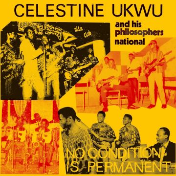 CELESTINE UKWU - NO CONDITION IS PERMANENT
