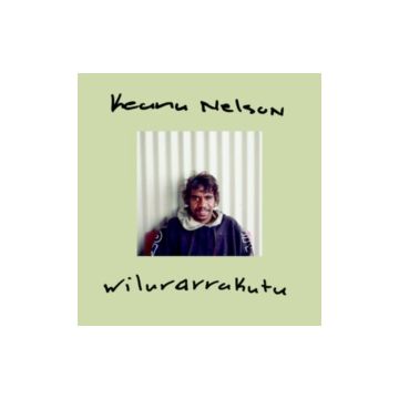 KEANU NELSON - WILURARRAKUTI