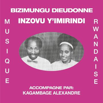 BIZIMUNGU DIEUDONNE - INZOVU Y'IMIRINDI (IMPORT)