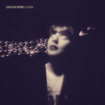 CAITLIN ROSE - CAZIMI