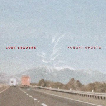 LOST LEADERS - HUNGRY GHOSTS