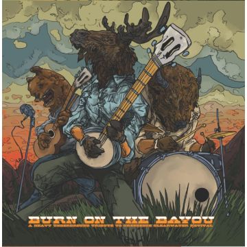 VARIOUS ARTISTS - BURN ON THE BAYOU: HEAVY UNDERGROUND TRIBUTE TO CREEDENCE CLEARWA