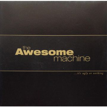 AWESOME MACHINE - ...IT'S UGLY OR NOTHING: BENEATH THE DESERT FLOOR CHAPTER 1