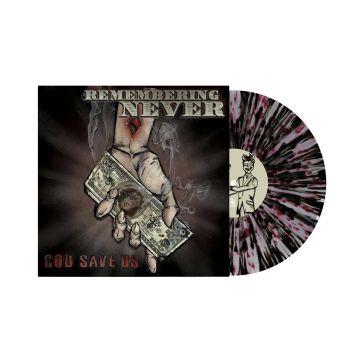 REMEMBERING NEVER - GOD SAVE US (LIMITED/CLEAR W/ WHITE, RED, BLACK SPLATTER VINYL)