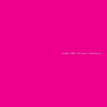 HIROSHI YOSHIMURA - FLORA
