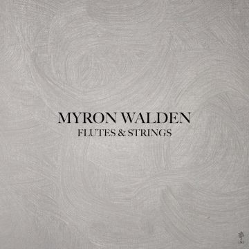MYRON WALDEN - FLUTES & STRINGS