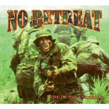 NO RETREAT - RISE OF THE UNDERDOG (QUARTER CENTURY WARFARE EDITION)