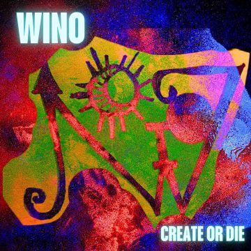 WINO - CREATE OR DIE