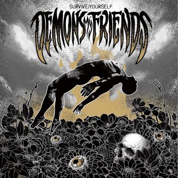 DEMONS MY FRIENDS - SURVIVE/YOURSELF