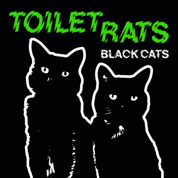 TOILET RATS - BLACK CATS