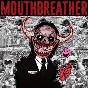 MOUTHBREATHER - I’M SORRY MR. SALESMAN