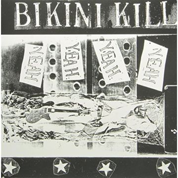 BIKINI KILL - YEAH YEAH YEAH YEAH EP