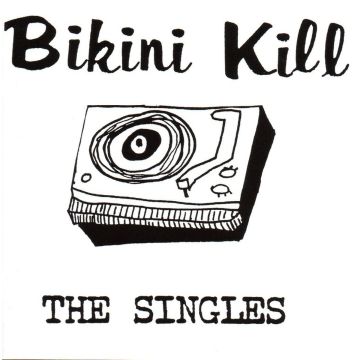 BIKINI KILL - SINGLES (DL CODE)