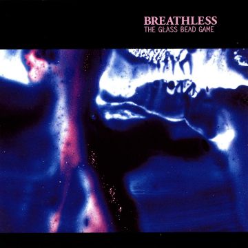 BREATHLESS - GLASS BEAD GAME