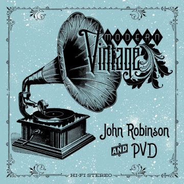 ROBINSON,JOHN & PVD - MODERN VINTAGE