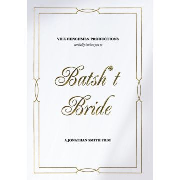 BATSH*T BRIDE