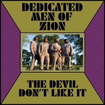DEDICATED MEN OF ZION - DEVIL DON'T LIKE IT