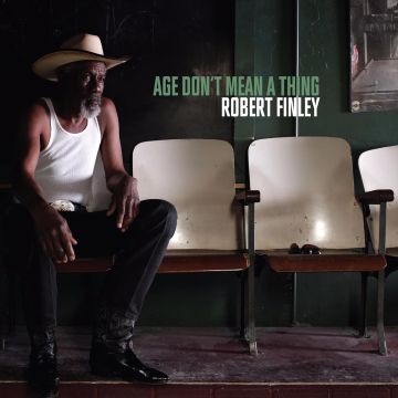 ROBERT FINLEY - AGE DON'T MEAN A THING