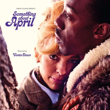 ADRIAN PRESENTS VENICE DAWN YOUNGE - SOMETHING ABOUT APRIL